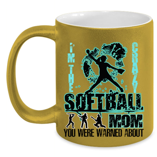Crazy Softball Mom Coffee Mug, I'm The Crazy Softball Mom Accent Mug