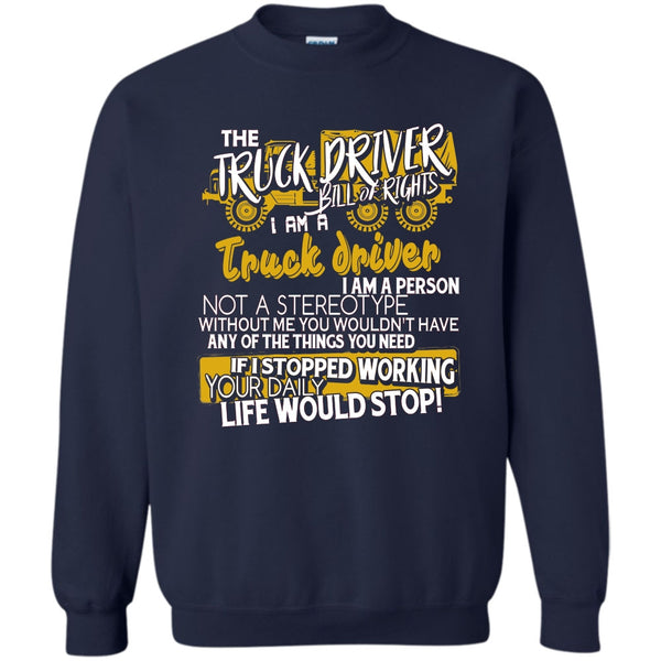 I'm A Truck Driver T Shirt, Gift For Trucker Sweatshirt