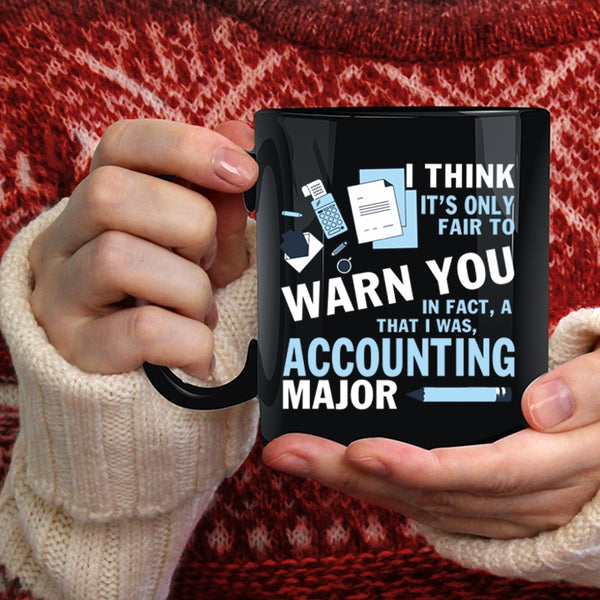 Accounting Major Coffee Mug, Funny Gift For Accountant Coffee Cup