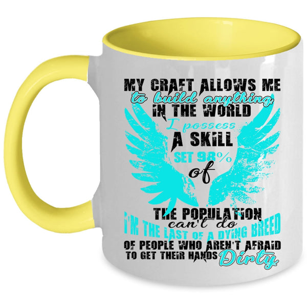 Funny Building Surveyor Coffee Mug, My Craft Allows Me To Build Anything Accent Mug