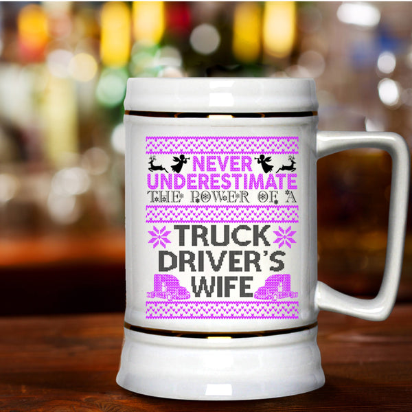 Funny Christmas Beer Stein 22oz, The Power Of A Truck Driver's Wife Beer Mug