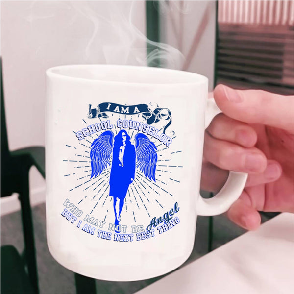 I Am The Next Best thing Coffee Mug, I Am A School Counselor Cup