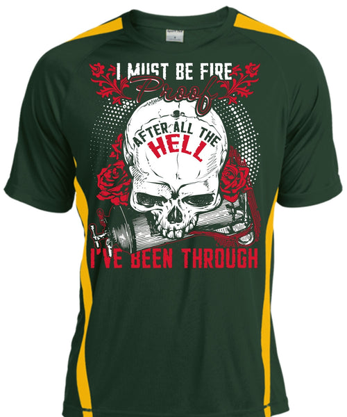 I Must Be Fire Proof T Shirt, Being A Firefighter T Shirt, Cool Shirt