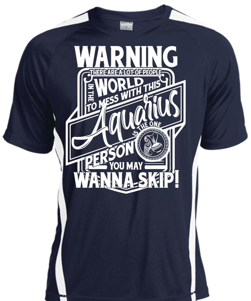 Mess With This Aquarius T Shirt, Being An Aquarius T Shirt, Cool Shirt