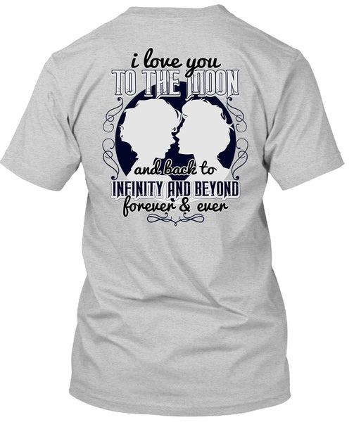 I Love You To The Moon And Back T Shirt, I Love My Wife T Shirt