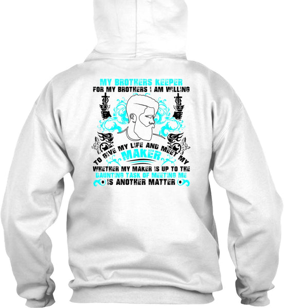 My Brothers Keeper T Shirt, My Life T Shirt