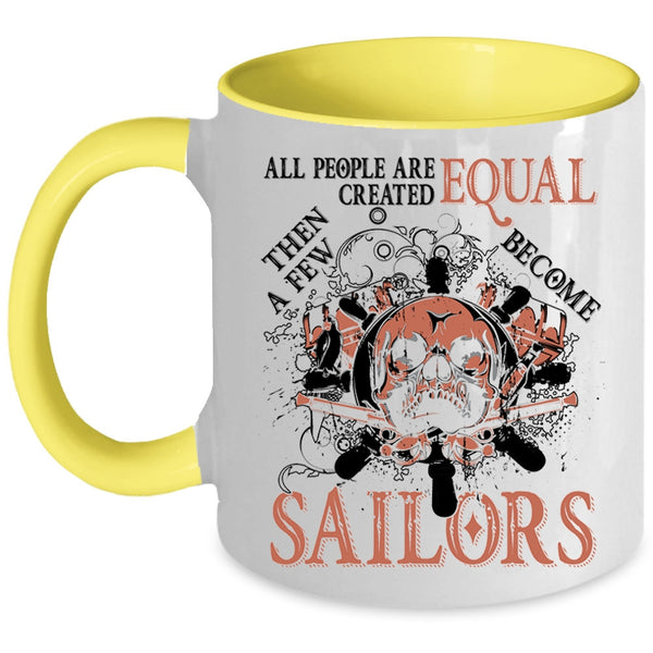 Awesome Sailors Coffee Mug, A Few Become Sailors Accent Mug