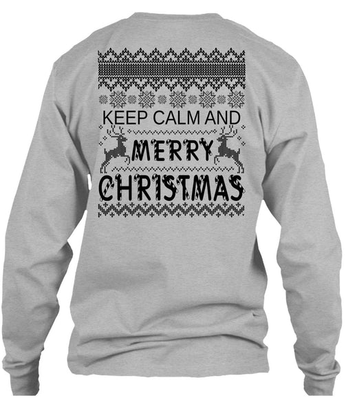 Keep Calm And Merry Christmas T Shirt, Happy New Year T Shirt