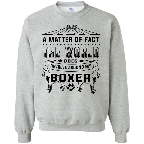 I Love My Dog T Shirt, As Matter Of Fact Sweatshirt