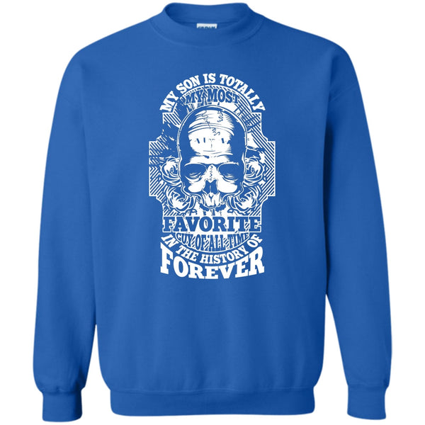 My Most Favorite Guy Of All Time T Shirt, Coolest Son Sweatshirt