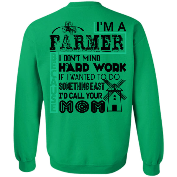 Being A Farmer T Shirt, I'm A Farmer Sweatshirt
