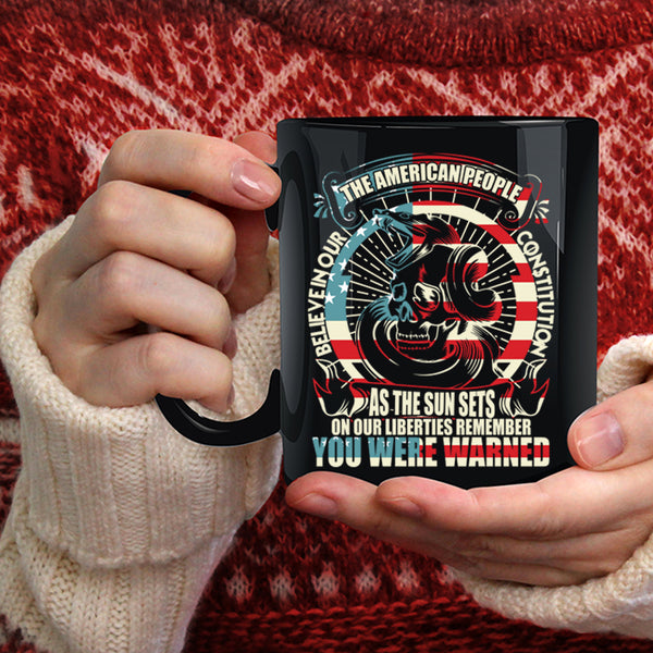 The American People Believe In Our Constitution Coffee Mug, Cool Coffee Cup