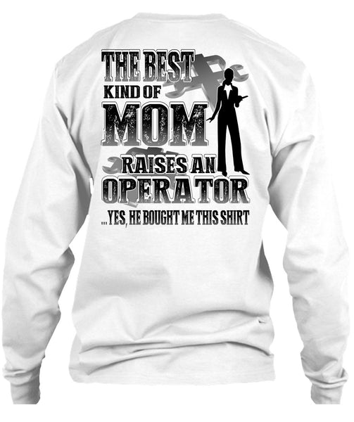 The Best Kind Of Mom T Shirt, I Love Operator T Shirt