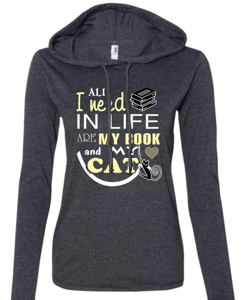 All I Need In Life Are My Book And My Cat T Shirt, My Pets T Shirt, My Favorite T Shirt (Anvil Ladies Ringspun Hooded)
