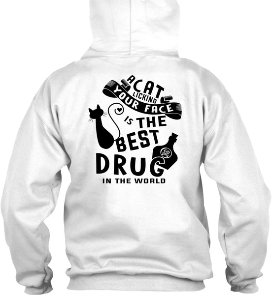 A Cat Licking Your Face Is The Best Drug T Shirt, Favorite T Shirt