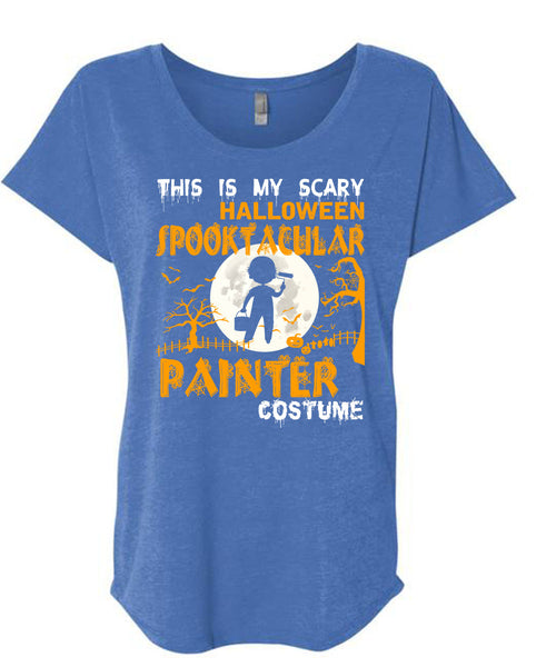 This Is My Scary Halloween T Shirt, Spooktacular Painter Costume T Shirt, Cool Shirt (Ladies' Triblend Dolman Sleeve)