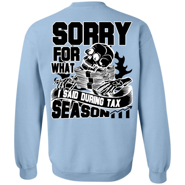 I Love Accountant T Shirt, I Said During Tax Season Sweatshirt