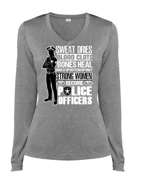 Strong Women Become Police Officers T Shirt, Sweat Dries T Shirt, Cool Shirt (Ladies LS Heather V-Neck)