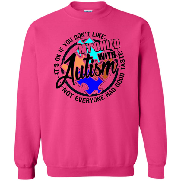 Gift For Autism Parents T Shirt, My Child With Autism Sweatshirt