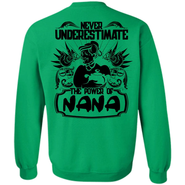 I Love Nana T Shirt, Never Underestimate The Power Of Nana Sweatshirt