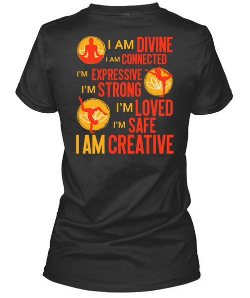 I Am Creative T Shirt, I Am Divine T Shirt