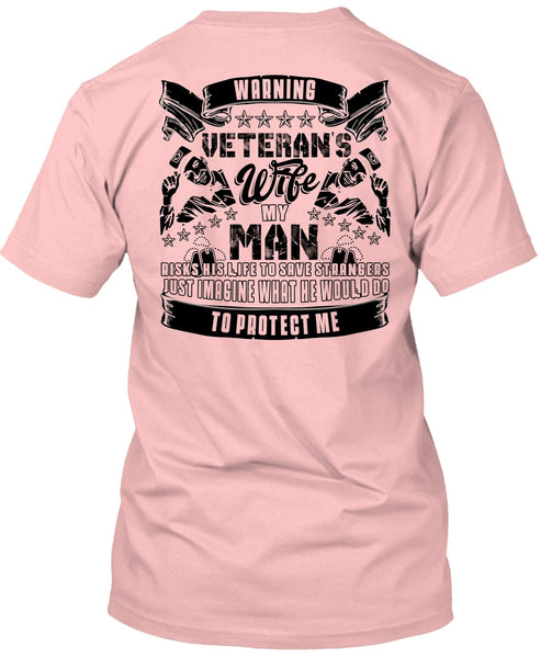 Warning Veteran's Wife T Shirt, I Love Wife T Shirt