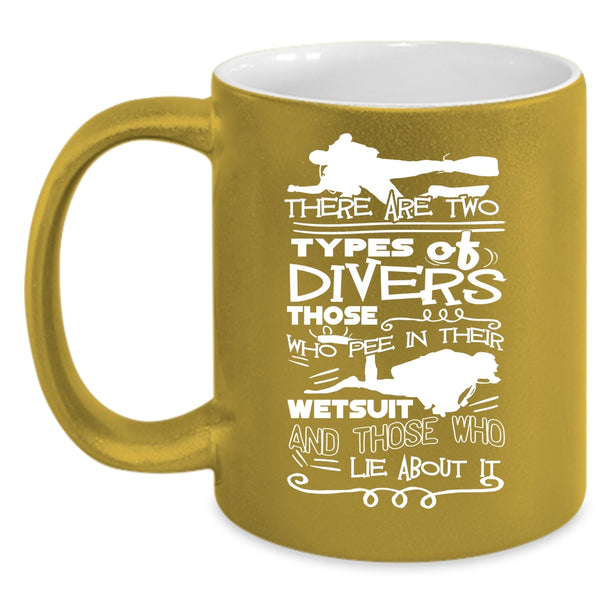 There Are Two Types Of Divers Coffee Mug, I Love Diving Coffee Cup