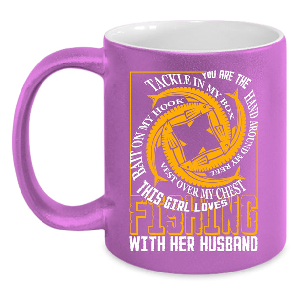 This Girl Loves Fishing With Her Husband Coffee Mug, Cute Girls Coffee Cup