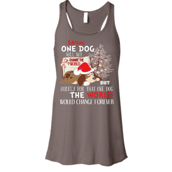 Saving One Dog Will Not Change The world T Shirt, Coolest Dog T Shirt, Cool T Shirt