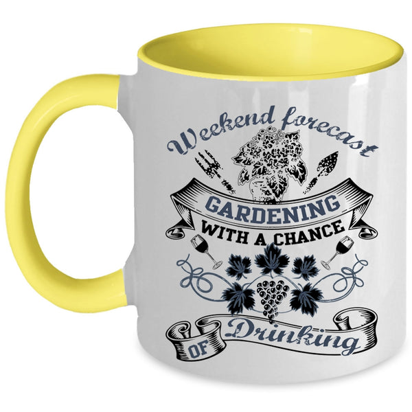 Chance Of Drinking Coffee Mug, Weekend Forecast Gardening Accent Mug