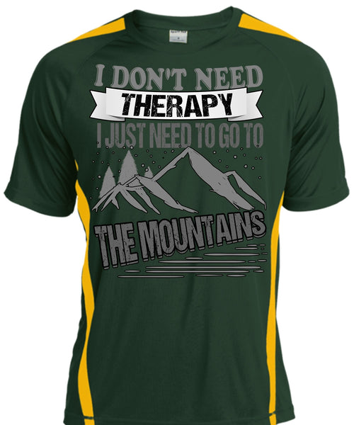 I Don't Need Therapy T Shirt, Go To The Mountains T Shirt, Cool Shirt