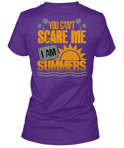 You Can't Scare Me T Shirt, I Am Summers T Shirt