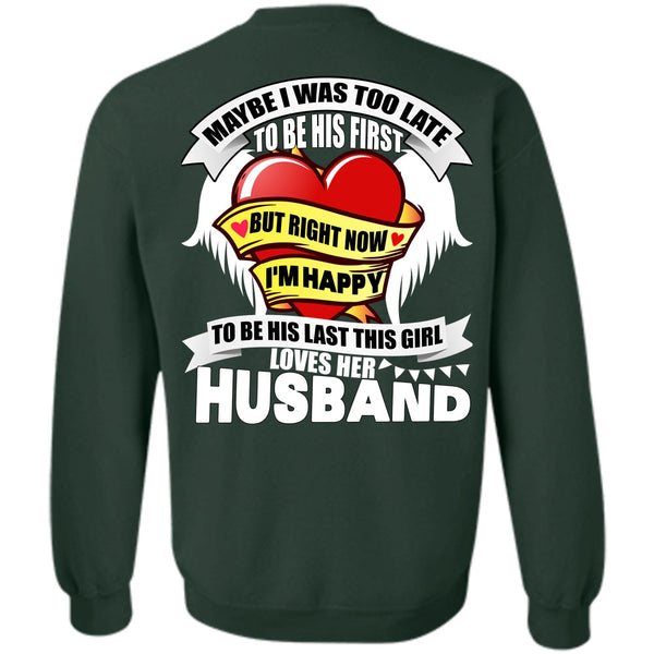 I'm Happy T Shirt, I Love Husband Sweatshirt