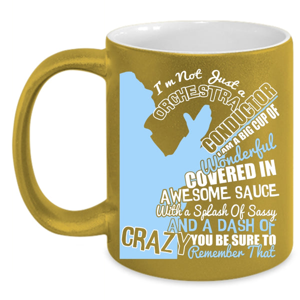 I'm Not Just A Orchestra Conductor Coffee Mug, Cute Orchestra Conductor Coffee Cup
