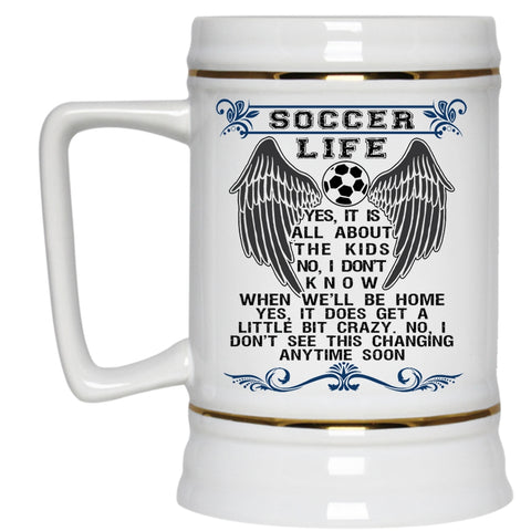 Funny Gift For Soccer Player Beer Stein 22oz, Soccer Life Beer Mug