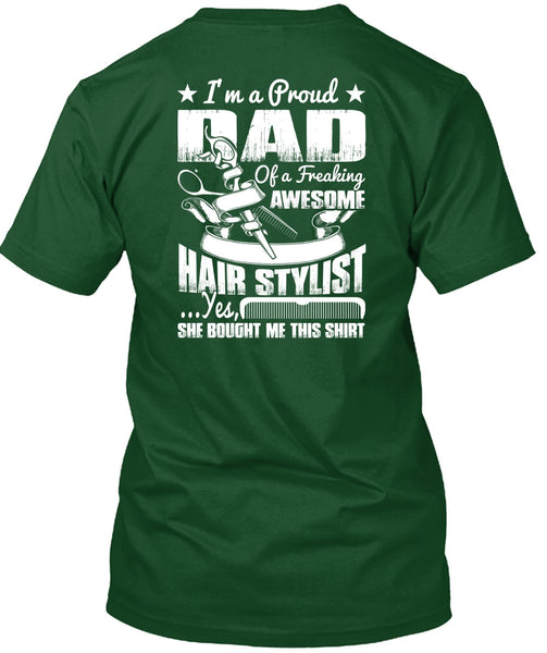 I'm A Proud Dad T Shirt, Awesome Hair Stylist T Shirt