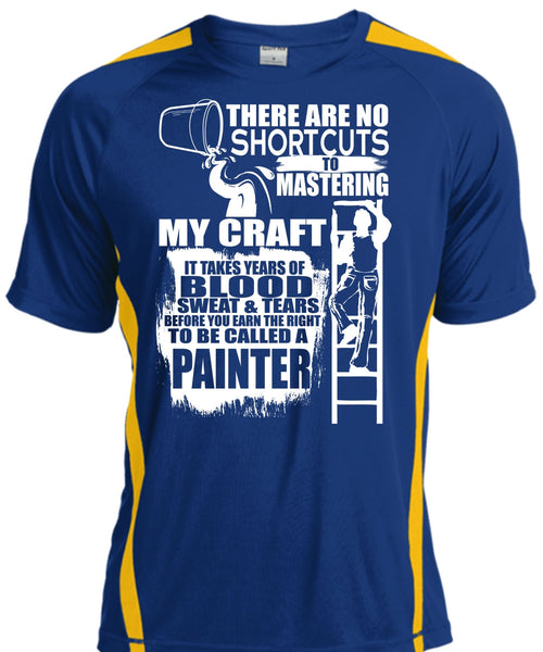 To Be Called A Painter T Shirt, Sweat And Tears T Shirt, Cool Shirt