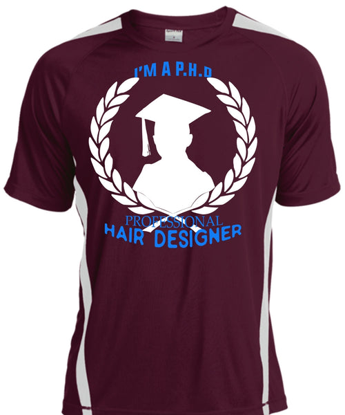 I'm A Professional Hair Designer T Shirt, Favorite T Shirt, Education T Shirt