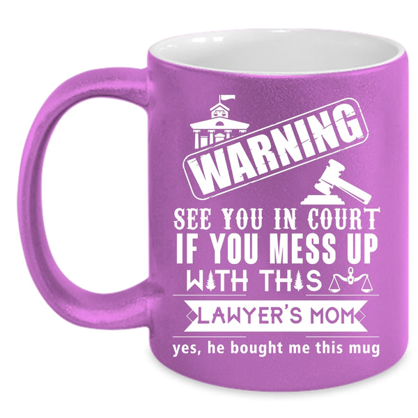 Don't Mess With This Lawyer's Mom Coffee Mug, Awesome Mom Coffee Cup