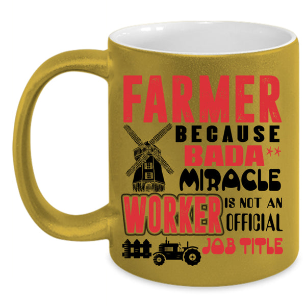 Not An Official Job Title Coffee Mug, Farmer Accent Mug