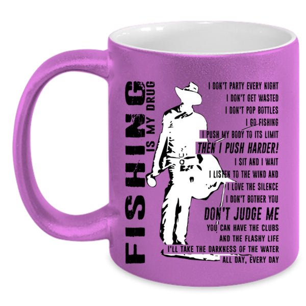 Best Fishing Coffee Mug, Fishing Is My Drug Accent Mug