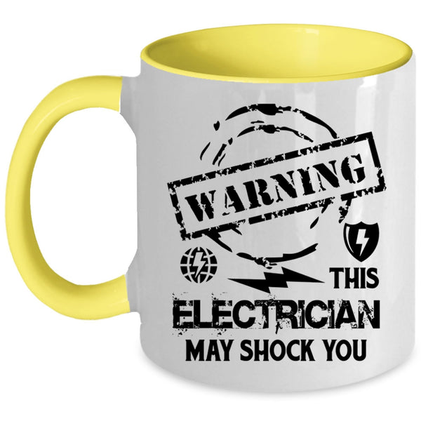 Cute Electrician Coffee Mug, This Electrician May Shock You Accent Mug