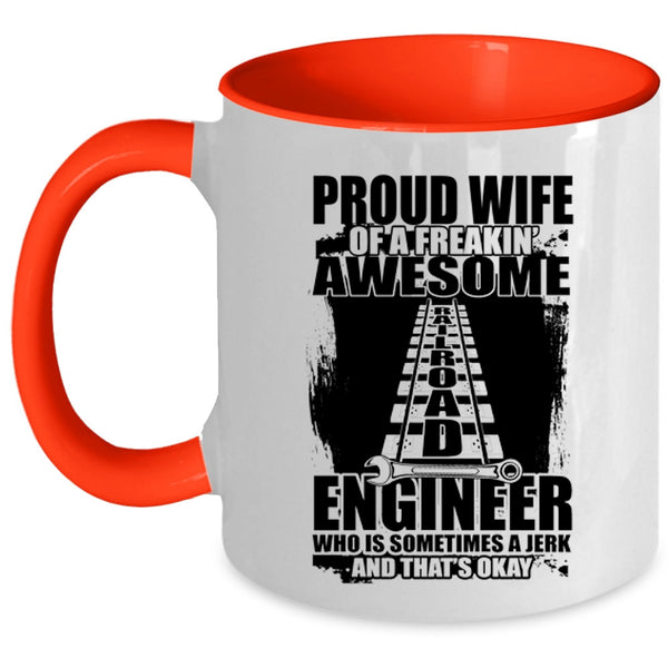 Cool Married Coffee Mug, Proud Wife Of An Railroad Engineer Accent Mug