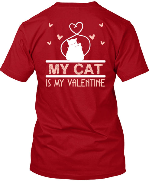 My Cat Is My Valentine T Shirt, My Favorite T Shirt