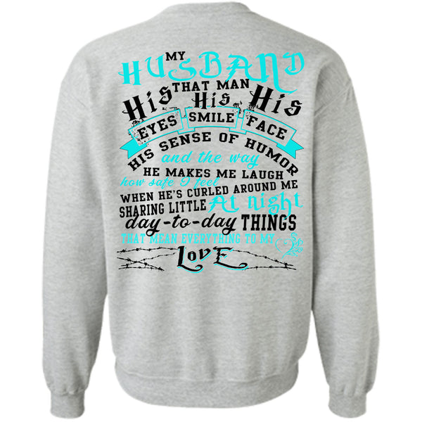 Being A Husband T Shirt, My Husband That Man His Eyes Sweatshirt