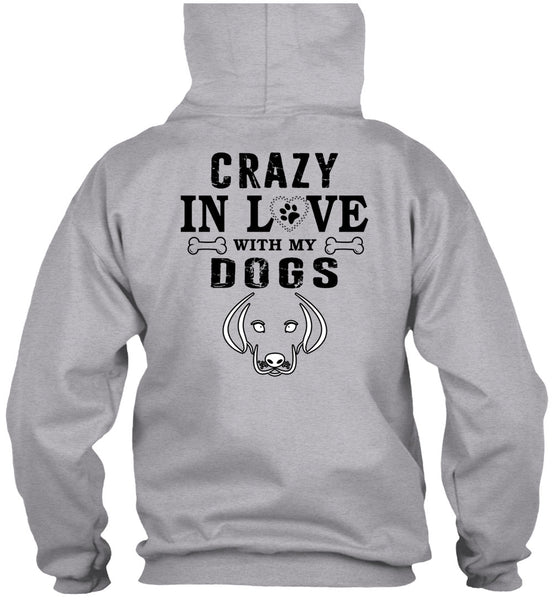 Crazy In Love With My Dogs T Shirt, My Favorite T Shirt