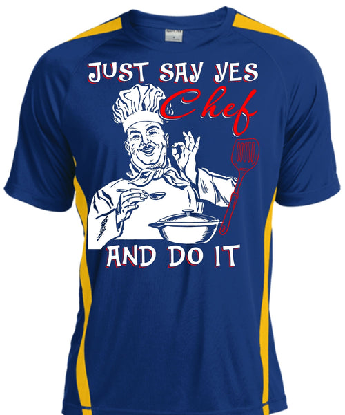 Just Say Yes Chef And Do It T Shirt, Being A Chef T Shirt, Cool Shirt