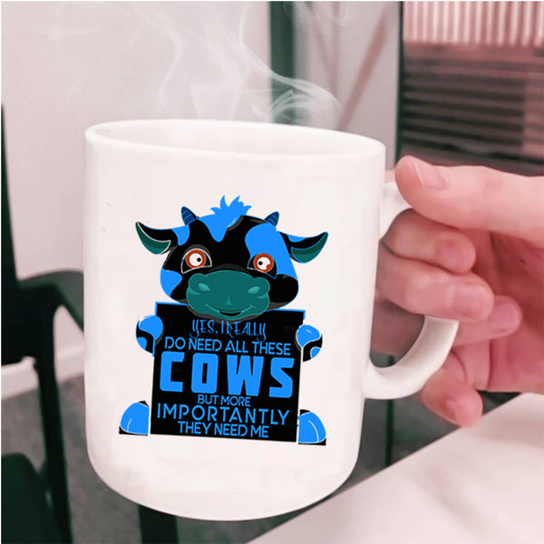 Cute Cows Coffee Mug, I Really Do Need All These Cows Cup