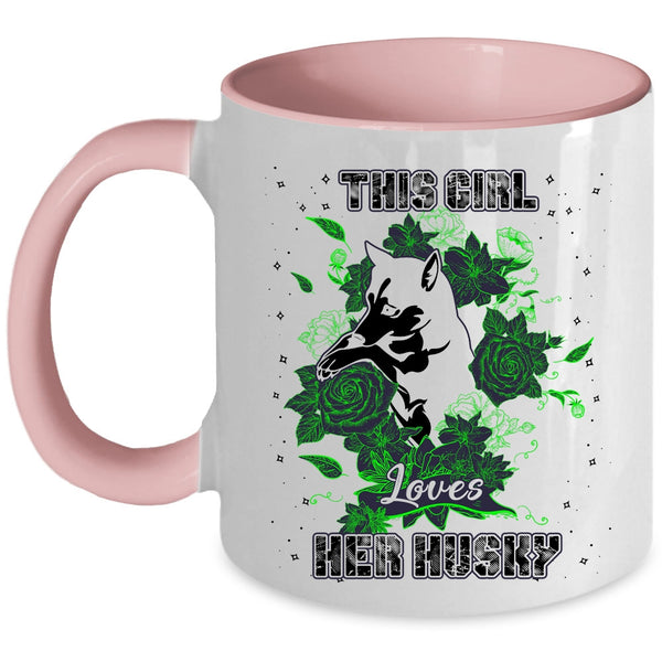Cute Husky Lovers Coffee Mug, This Girl Loves Her Husky Accent Mug