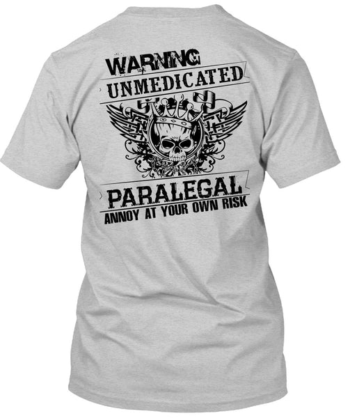 Warning Unmedicated Paralegal Annoy T Shirt, My Job T Shirt